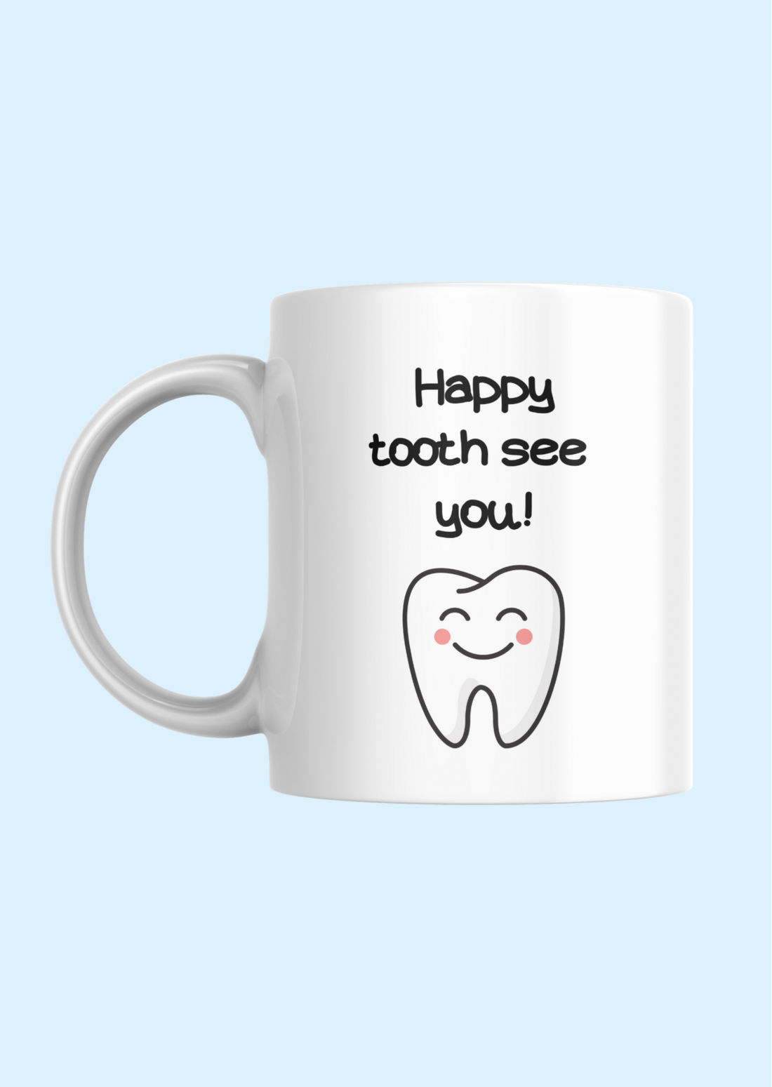 Happy Tooth See You Mok